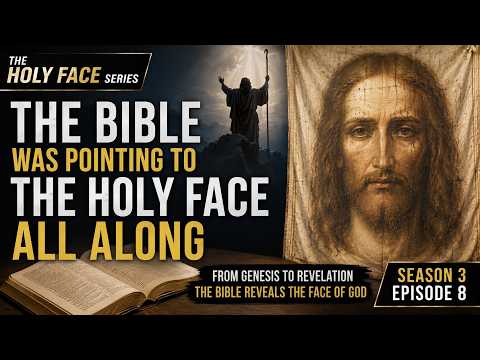 The Bible Was Pointing to the Holy Face All Along | Holy Face S3E8